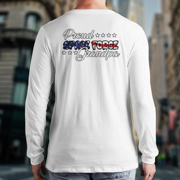 Bold Flag Proud Space Force Grandpa Back Print Long Sleeve T-shirt