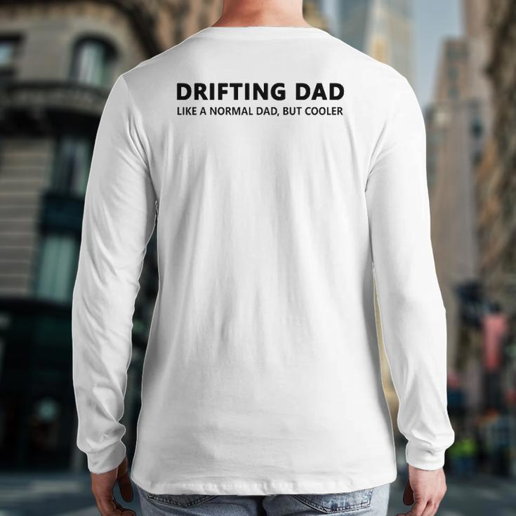 Drifting Dad Like A Normal Dad Jdm Car Drift Back Print Long Sleeve T-shirt