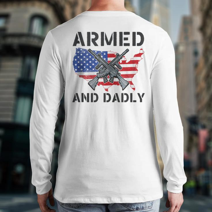 Fathers Day Pun Us Flag Deadly Dad Armed And Dadly Back Print Long Sleeve T-shirt