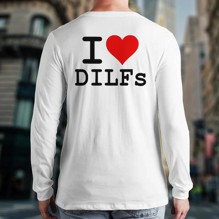 I Love Heart Dilfs Older Mature Men Dads Back Print Long Sleeve T-shirt