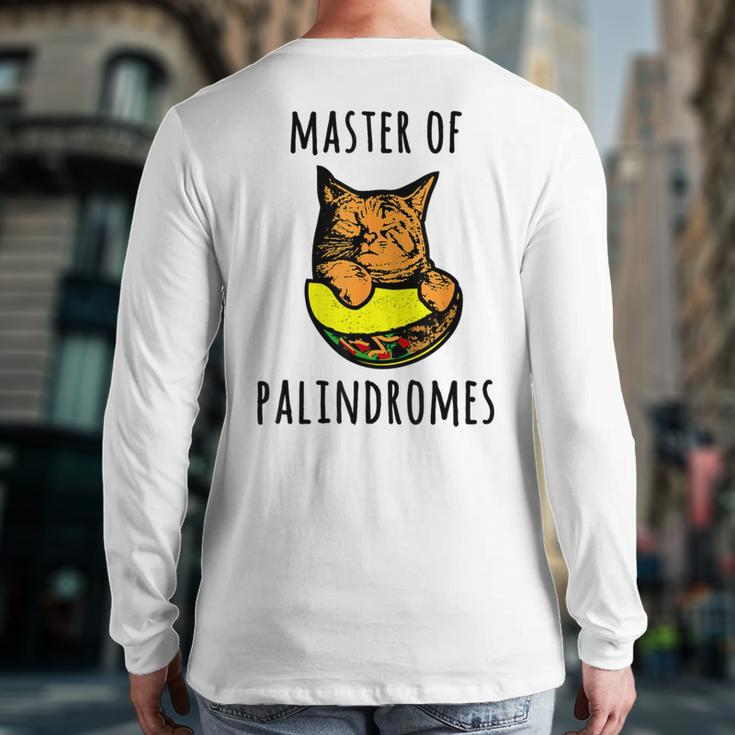 Master Of Palindromes Taco Cat Spelled Backwards Tacocat Back Print Long Sleeve T-shirt
