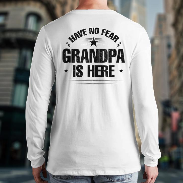 Have No Fear Grandpa Is Here Back Print Long Sleeve T-shirt
