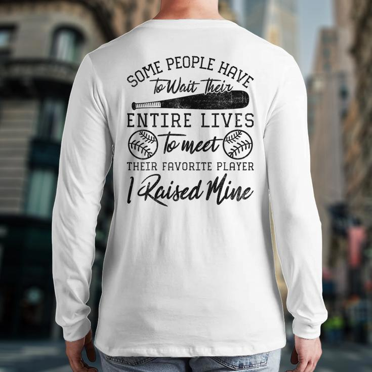 Some People Have To Wait Their Entire Lives Baseball Dad Back Print Long Sleeve T-shirt