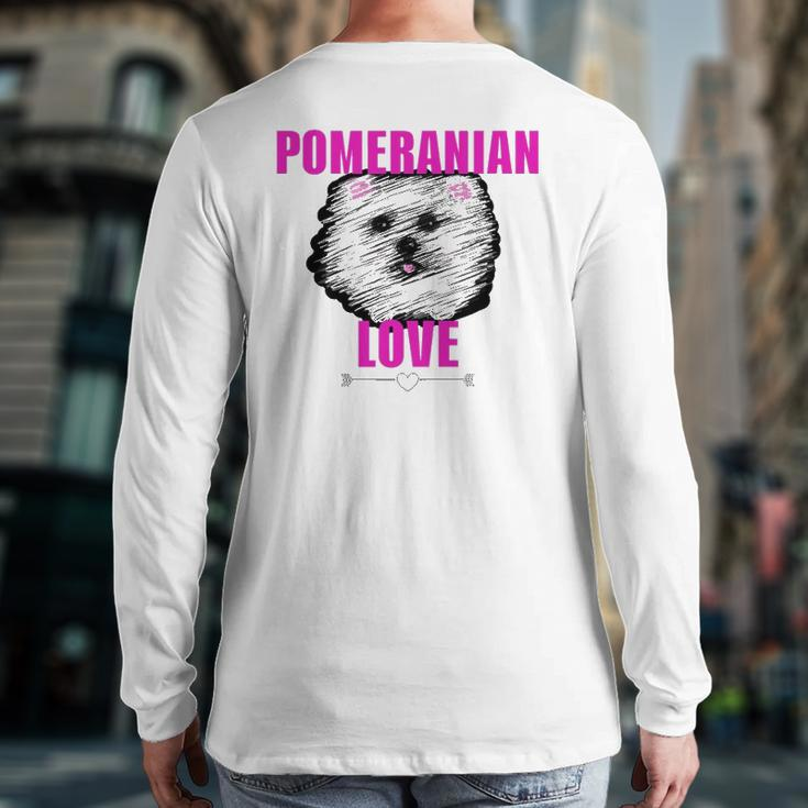 Pomeranian Dog Love Dog Owner Back Print Long Sleeve T-shirt