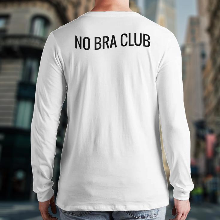 Sexy Braless Boobs Feminist Free The Nips No Bra Club Back Print Long Sleeve T-shirt