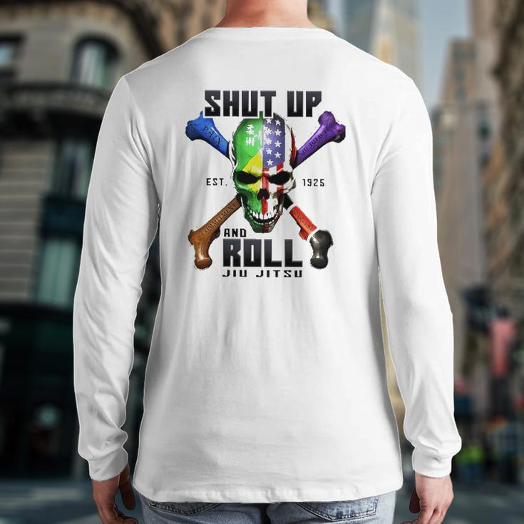 Skull Shut Up And Roll Jiu Jitsu Est 1926 Ver2 Back Print Long Sleeve T-shirt