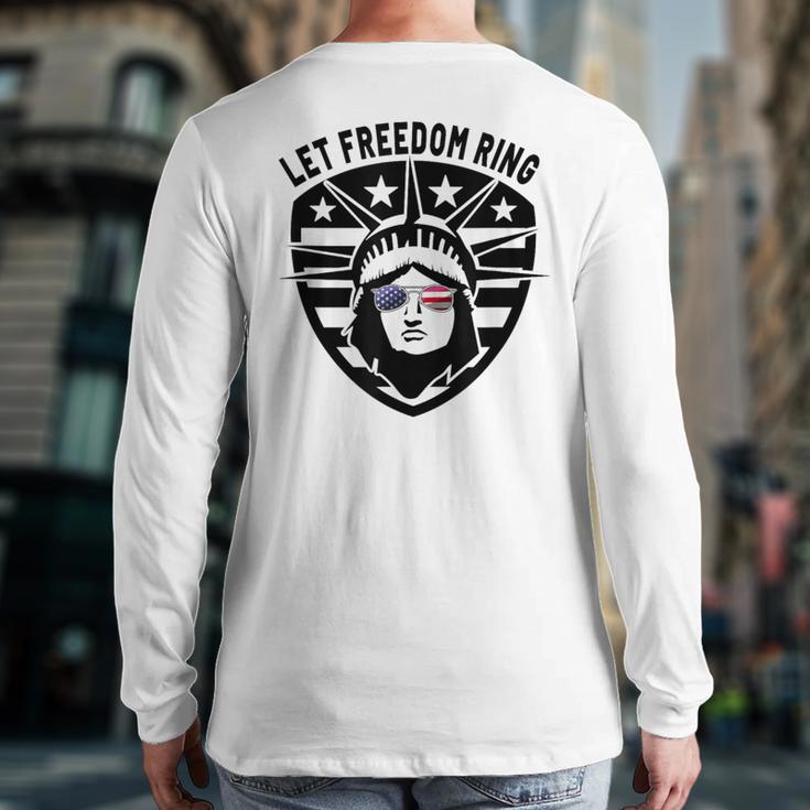 Statue Of Liberty Patriotic Sunglasses Let Freedom Ring Back Print Long Sleeve T-shirt