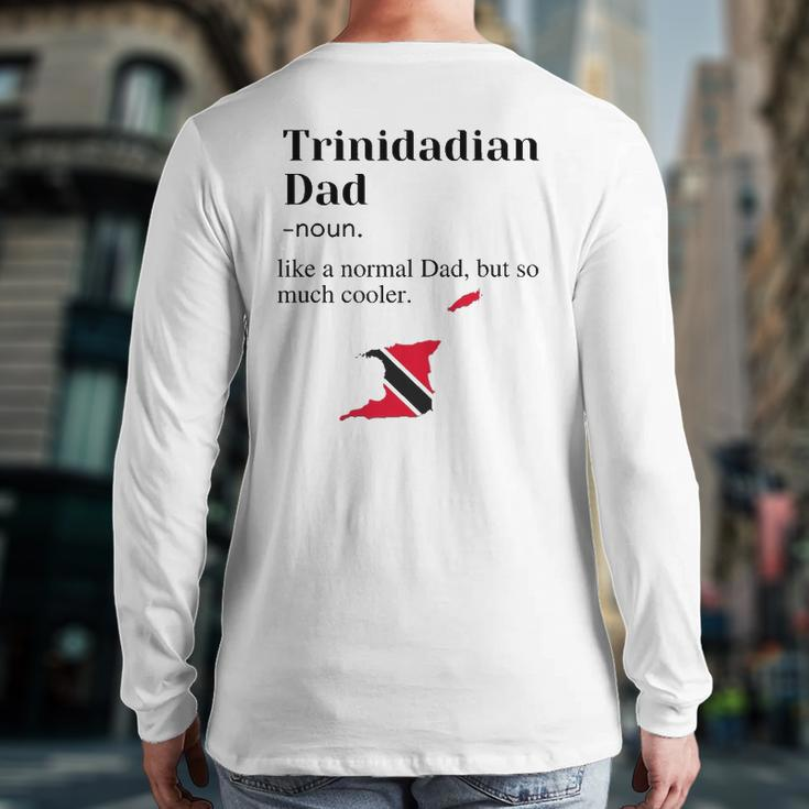 Trinidad And Tobago Pride Flag Dad Fathers Day Father Trini Back Print Long Sleeve T-shirt