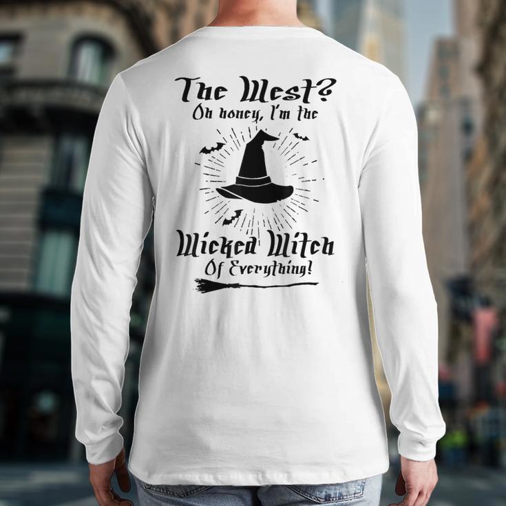 The West On Honey I'm The Wicked Witch Of Everything Back Print Long Sleeve T-shirt