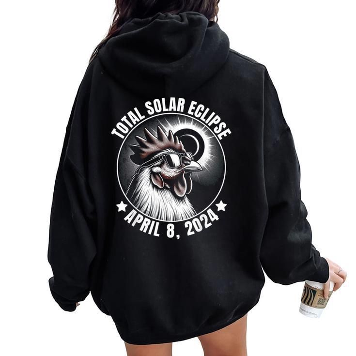 2024 Total Solar Eclipse Chicken Wearing Glasses Totality Women Oversized Hoodie Back Print