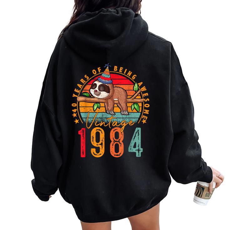 40 Years Old Sloth Lover Vintage 1984 40Th Birthday Women Oversized Hoodie Back Print