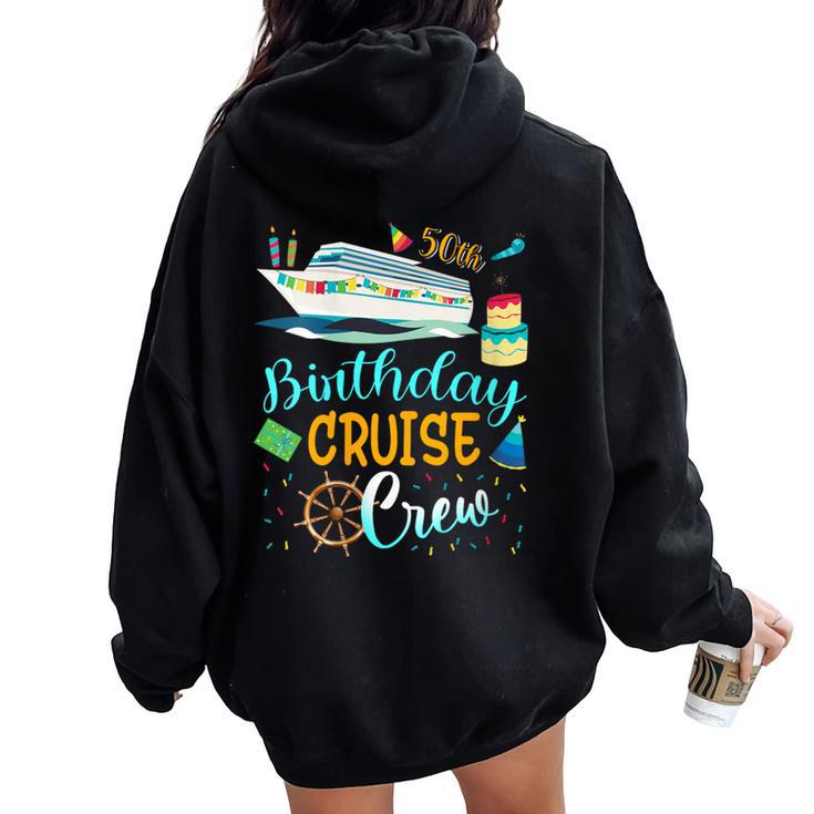 50 Years Old Birthday Cruise Crew Father Mother Birthday Women Oversized Hoodie Back Print