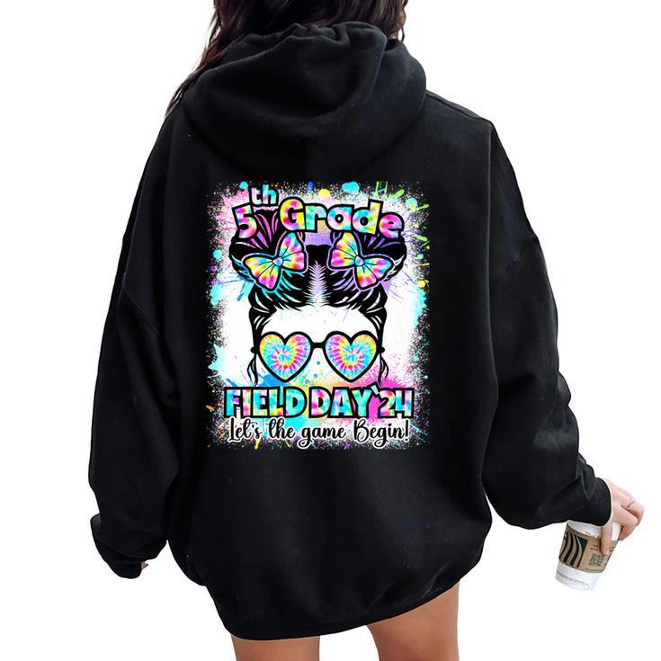 5Th Grade Field Day 2024 Let Game Begin Messybun Teacher Kid Women Oversized Hoodie Back Print