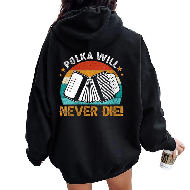 Accordionist Polka Will Never Die Accordion For Men Women Oversized Hoodie Back Print