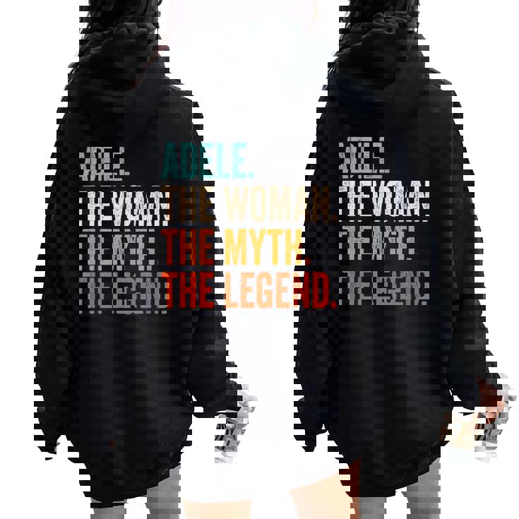 Adele The Woman The Myth The Legend First Name Adele Women Oversized Hoodie Back Print