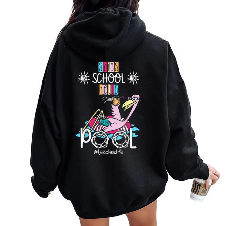 Adios School Hello Pool Flamingo Teacher Student Women Oversized Hoodie Back Print