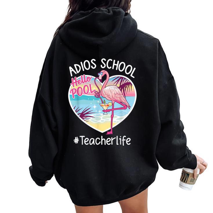 Adios School Hello Pool Flamingo Teacher Summer Women Oversized Hoodie Back Print