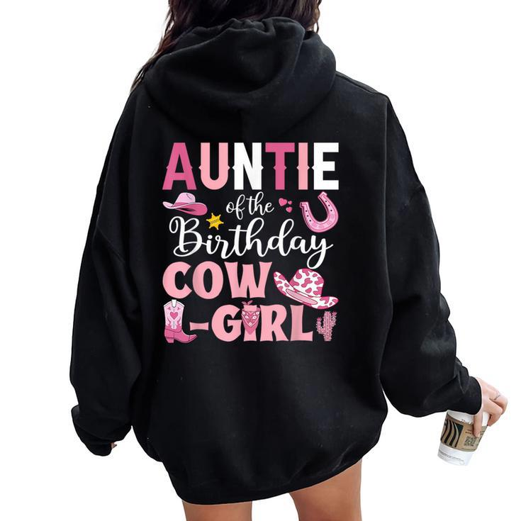 Auntie Of The Birthday Cowgirl Rodeo Party B-Day Girl Party Women Oversized Hoodie Back Print
