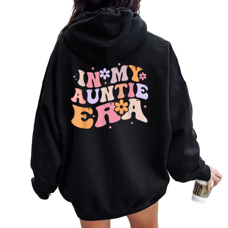 In My Auntie Era Baby Announcement For Aunt Mother's Day Women Oversized Hoodie Back Print