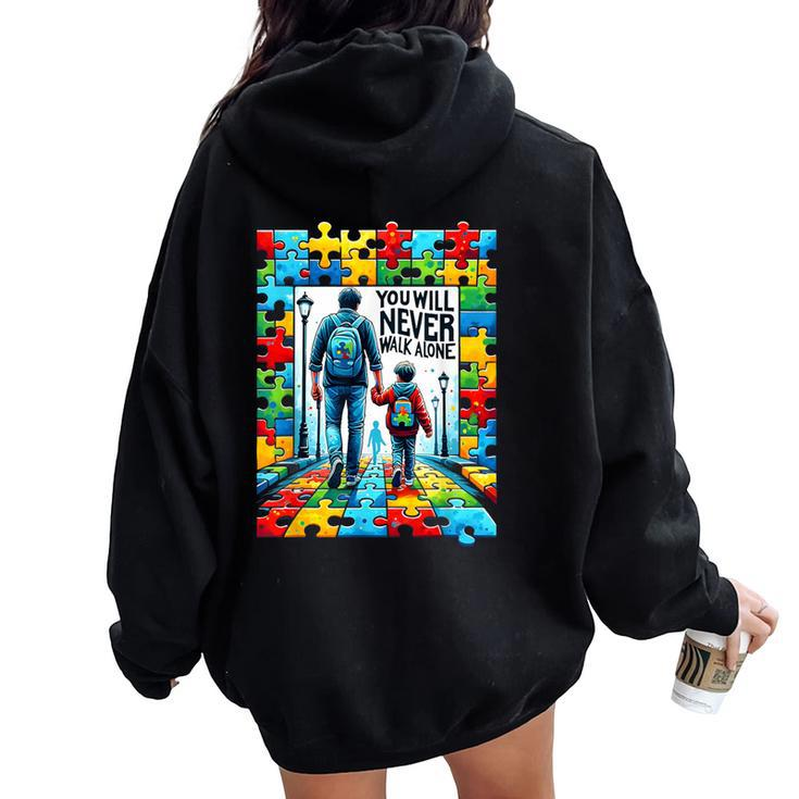Autism Dad Mom You Will Never Walk-Alone Support Autism Women Oversized Hoodie Back Print