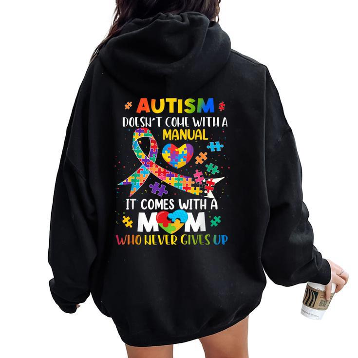 Autism Mom Doesn't Come With A Manual Autism Awareness Women Women Oversized Hoodie Back Print