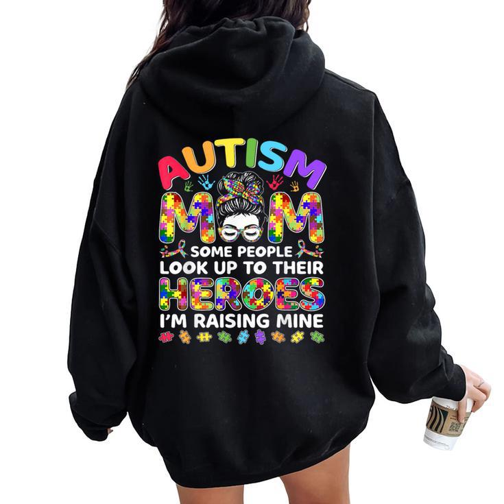 Autism Mom Raising Hero Messy Bun Autism Awareness Women Oversized Hoodie Back Print