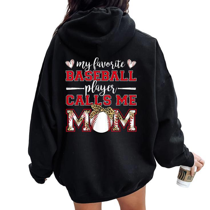 Baseball Mom My Favorite Baseball Player Calls Me Mom Women Oversized Hoodie Back Print
