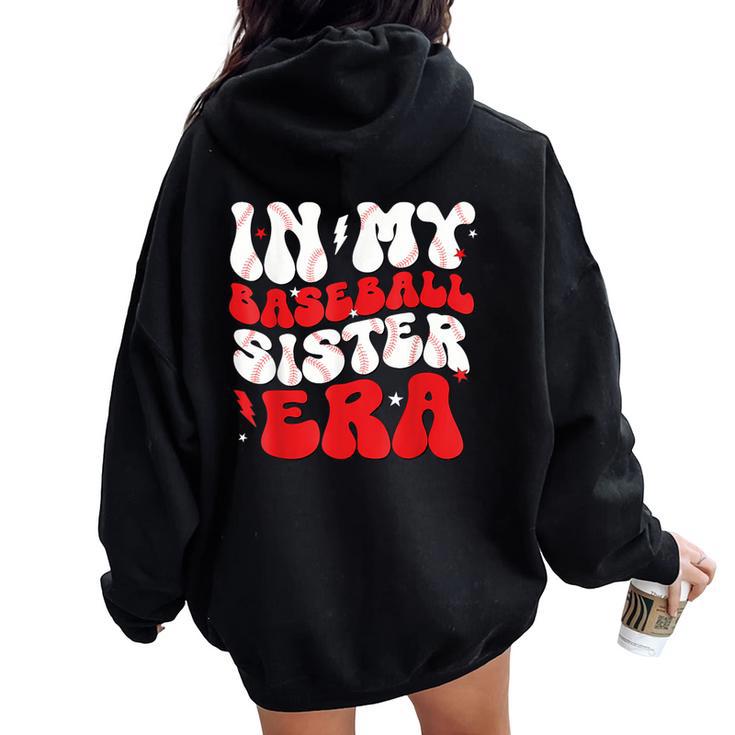 In My Baseball Sister Era Groovy Baseball Sister Women Oversized Hoodie Back Print