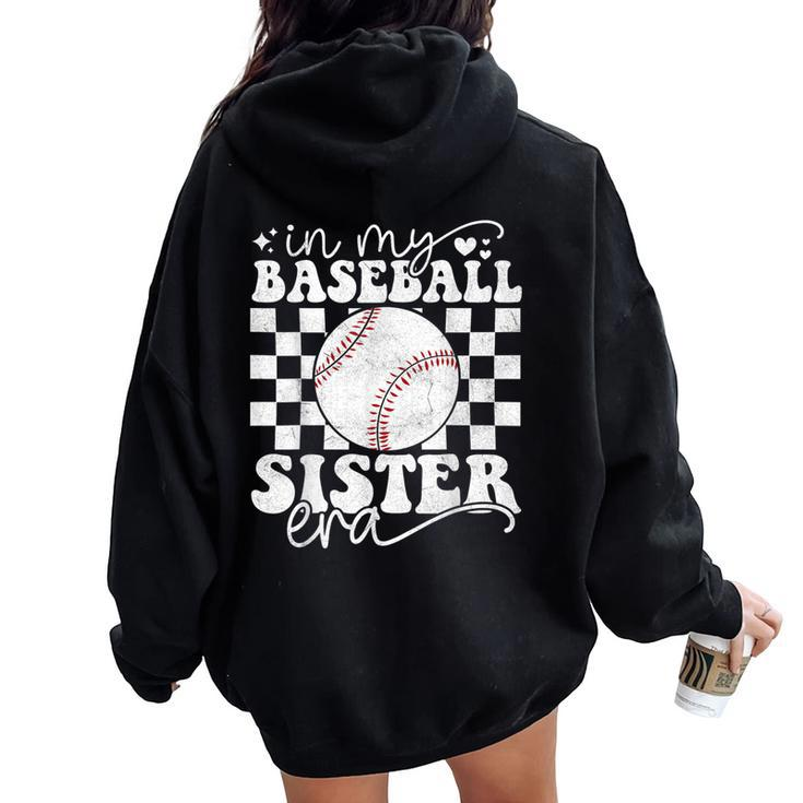 In My Baseball Sister Era Baseball Sister Women Oversized Hoodie Back Print