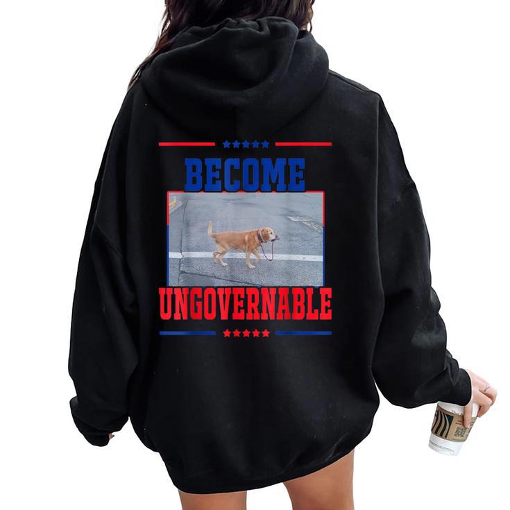 Become Ungovernable Dog Meme Women Women Oversized Hoodie Back Print