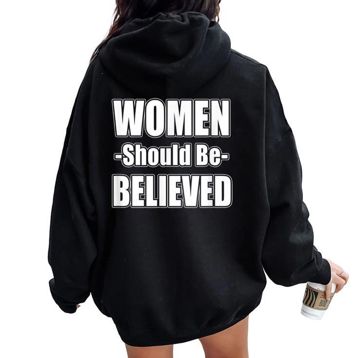 Should Be Believed Women's Rights Protest T Women Oversized Hoodie Back Print