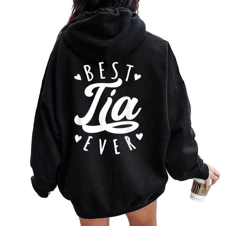 Best Tia Ever Modern Calligraphy Font Mother's Day Tia Women Oversized Hoodie Back Print