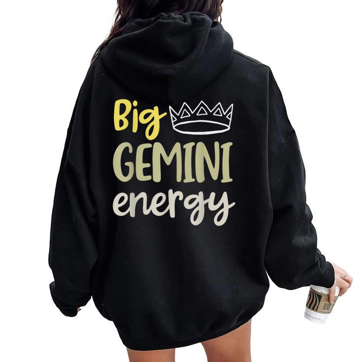 Big Gemini Energy Gemini Queen King June Birthday May Women Oversized Hoodie Back Print