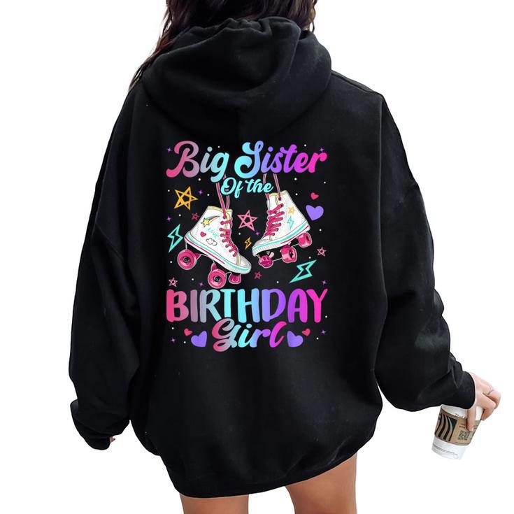 Big Sister Of The Birthday Girl Rolling Skate Family Party Women Oversized Hoodie Back Print