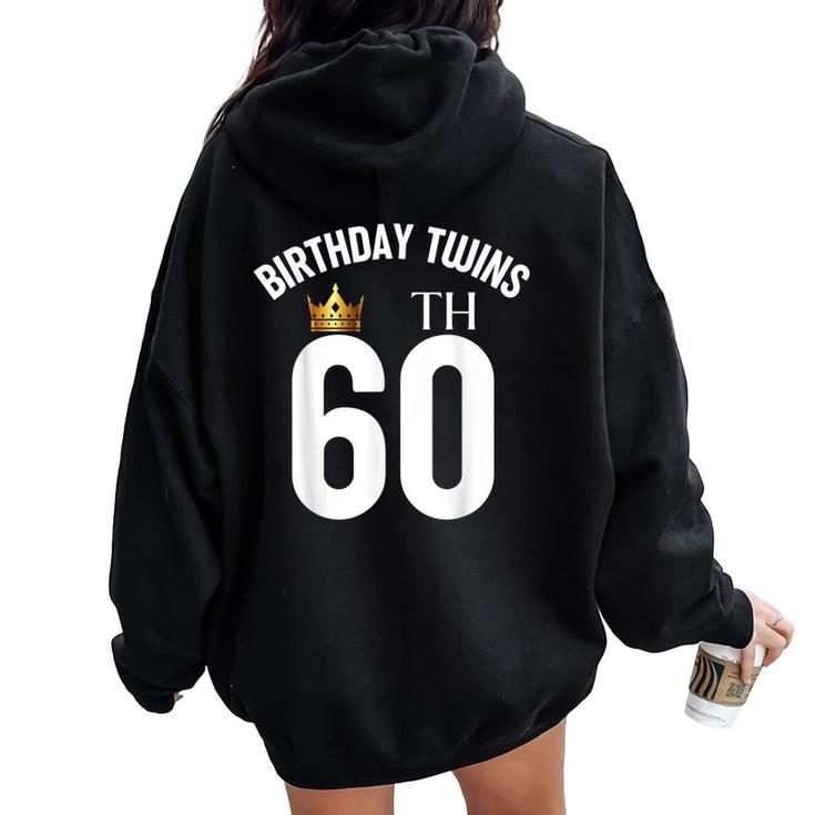 Birthday Twins 60Th 60 Years Old Brother Sister Twin Family Women Oversized Hoodie Back Print