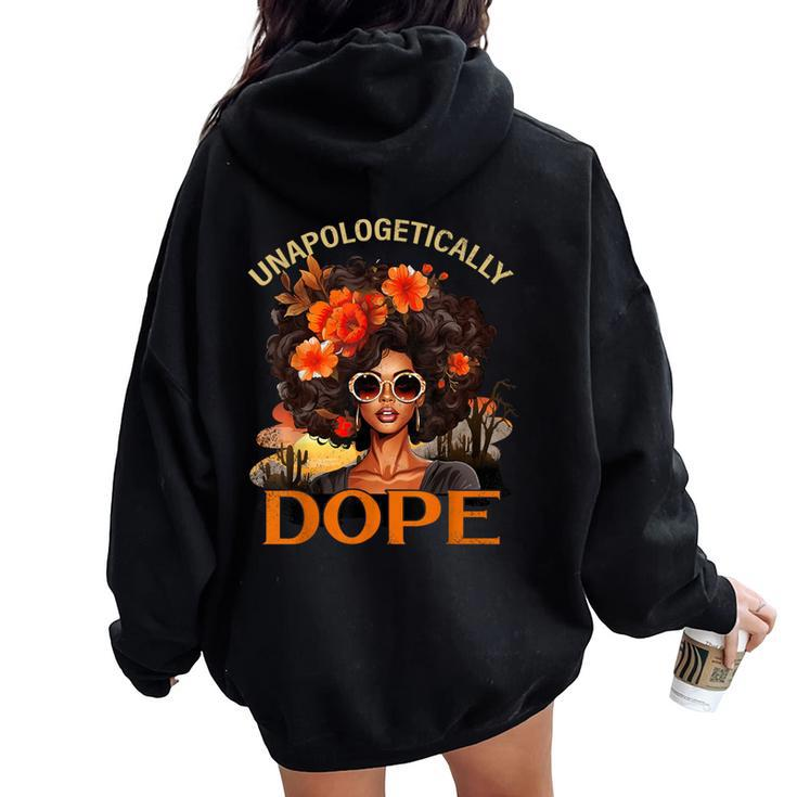 Black Unapologetically Dope Junenth Black History Women Oversized Hoodie Back Print