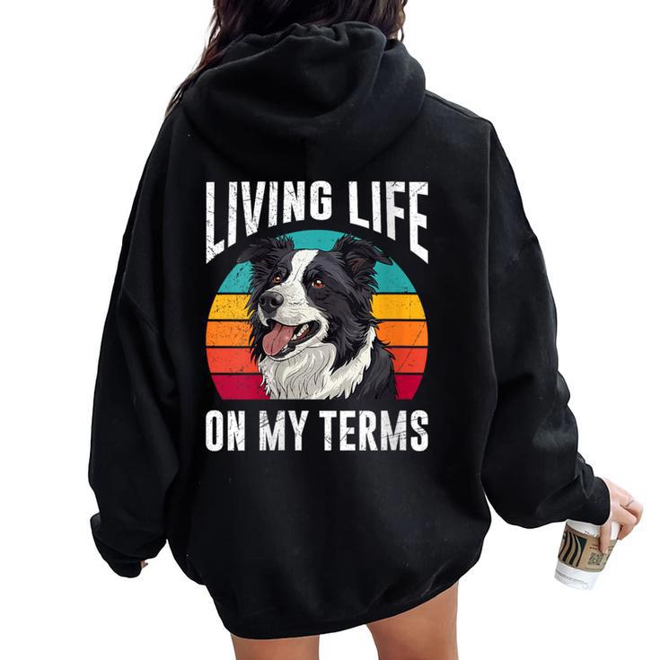 Border Collie Living Life On My Terms Vintage Border Collie Women Oversized Hoodie Back Print