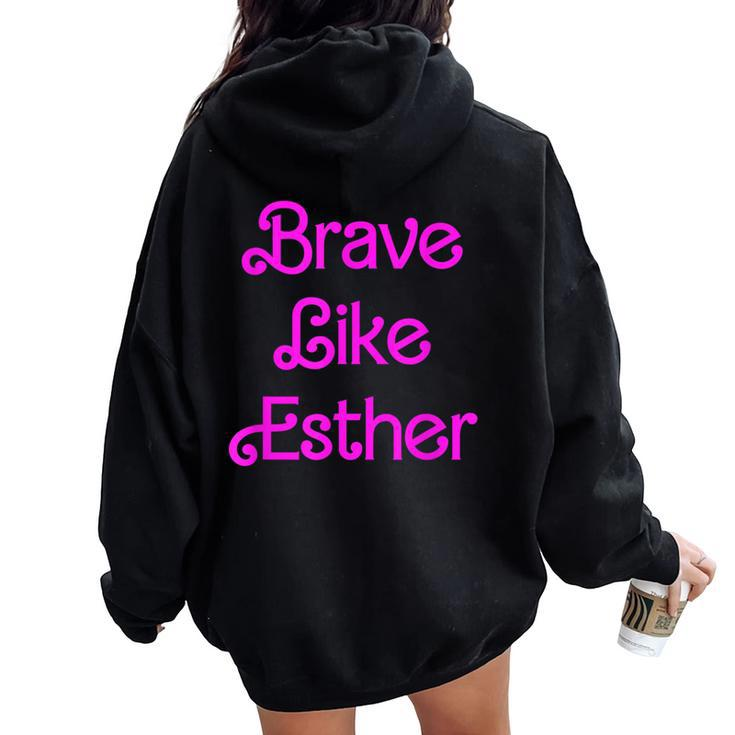 Brave Like Esther Queen Jewish Happy Purim Costume Party Women Oversized Hoodie Back Print