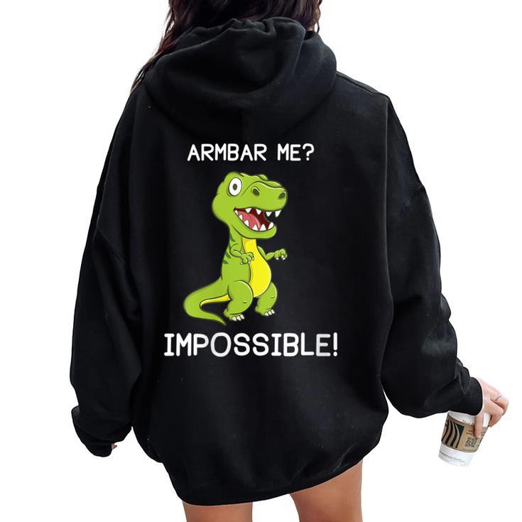 Brazilian Jiu-Jitsu Bjj Armbar T-Rex Dinosaur Women Oversized Hoodie Back Print