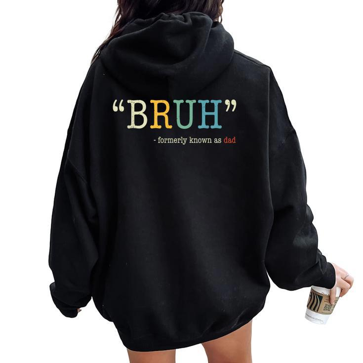 Bruh Formerly Known As Dad Mother's Day Women Oversized Hoodie Back Print
