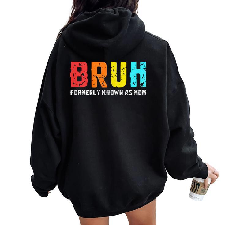 Bruh Formerly Known As Mom Mom Mother's Day Women Oversized Hoodie Back Print