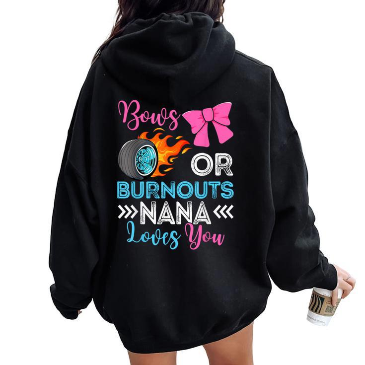 Burnouts Or Bows Nana Loves You Gender Reveal Party Baby Women Oversized Hoodie Back Print