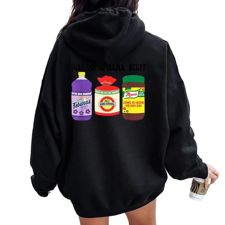 Busy Doing Mama Stuff Mama Life Spanish Mama Women Oversized Hoodie Back Print