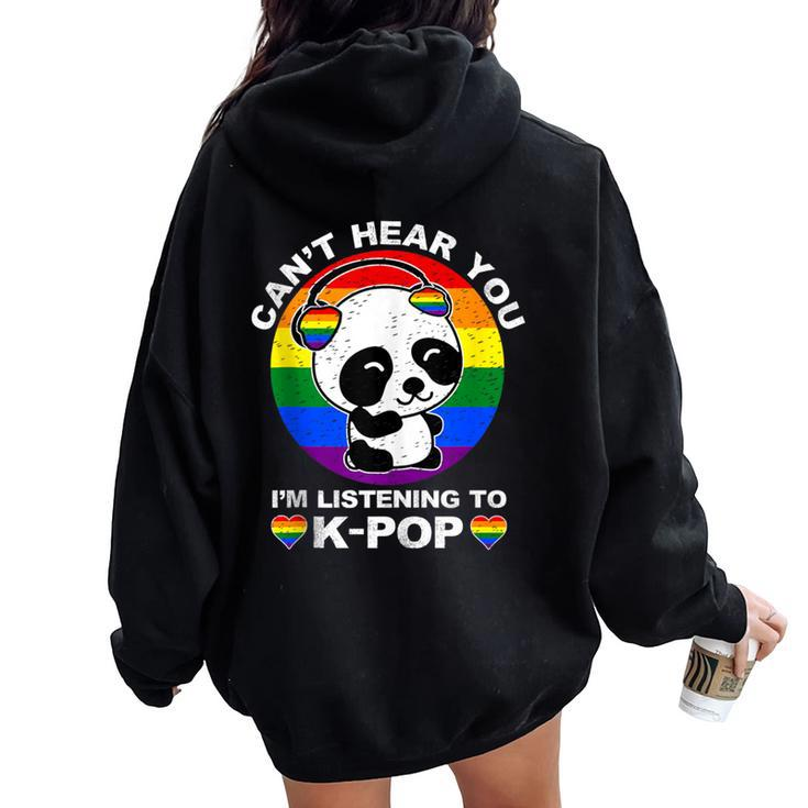 Can't Hear You I'm Listening To K-Pop Panda Lgbt Gay Pride Women Oversized Hoodie Back Print