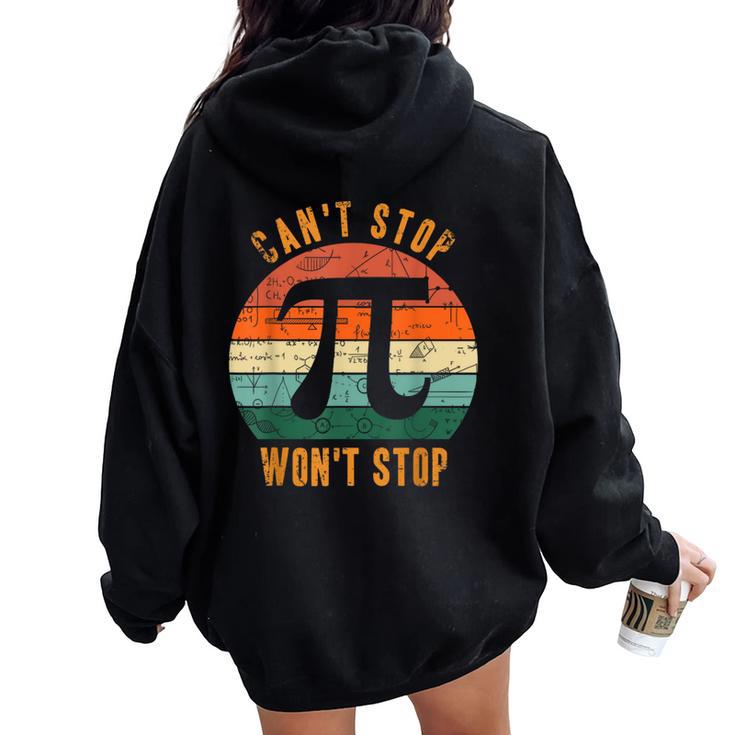 Can't Stop Pi Won't Stop Math Pi Day Vintage Teacher Women Oversized Hoodie Back Print