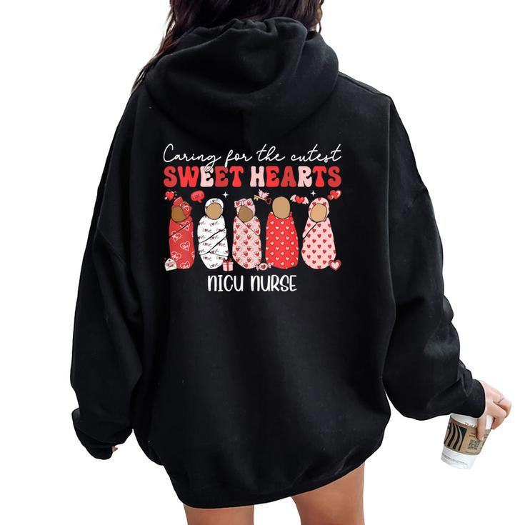 Caring For The Cutest Sweethearts Nicu Nurse Valentines Day Women Oversized Hoodie Back Print