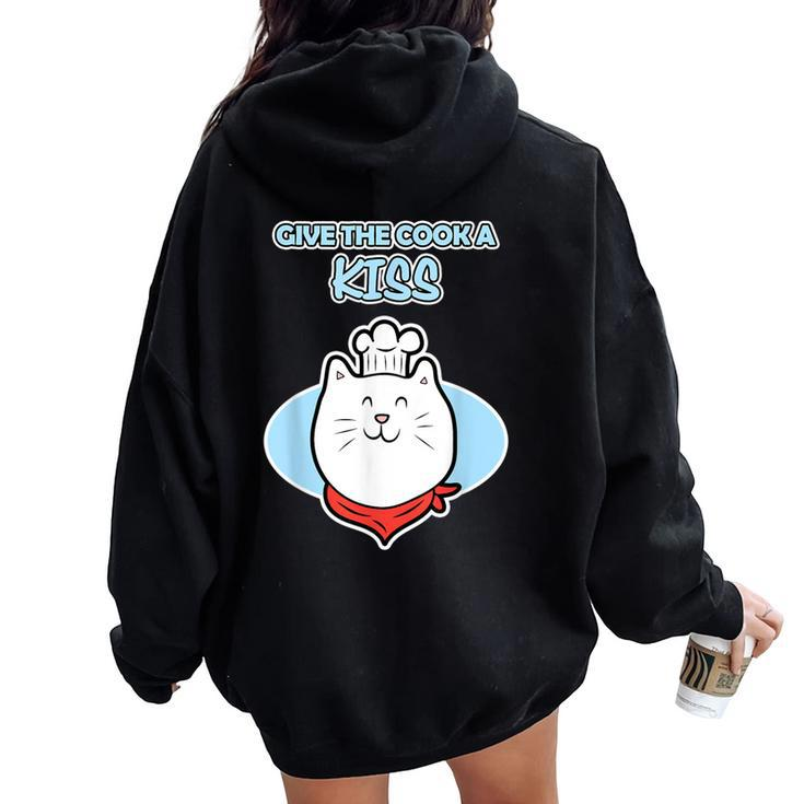 Cat Chef Cook For And Give The Cook A Kiss Women Oversized Hoodie Back Print