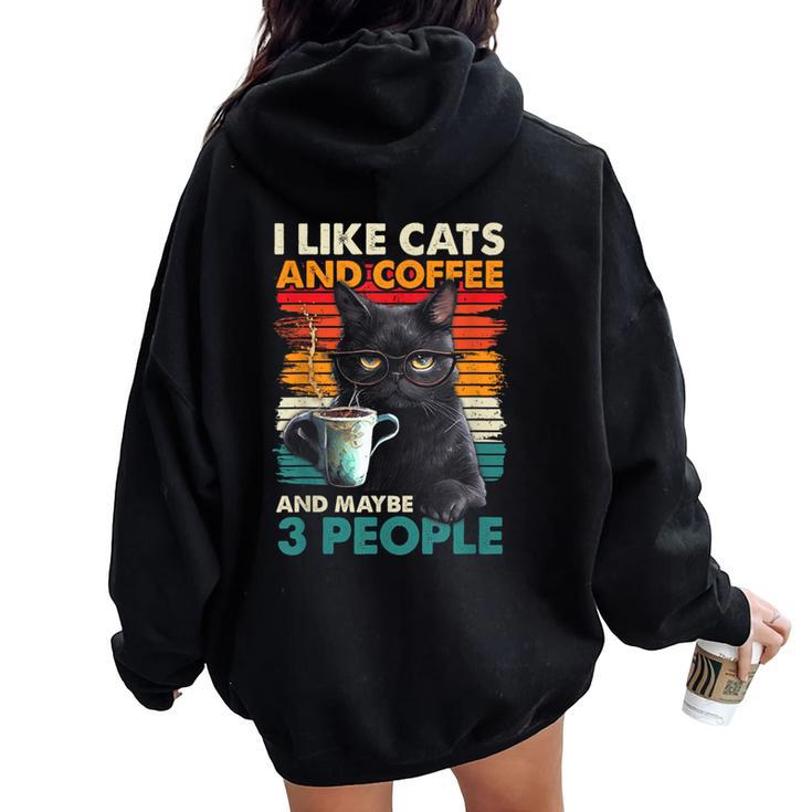 I Like Cats And Coffee And Maybe 3 People Love Cat Women Oversized Hoodie Back Print