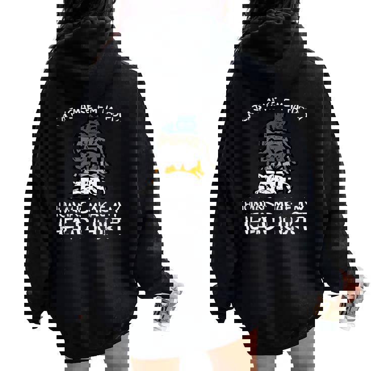 Cats Make Me Happy Humans Kitten Fur Mom Dad Women Women Oversized Hoodie Back Print