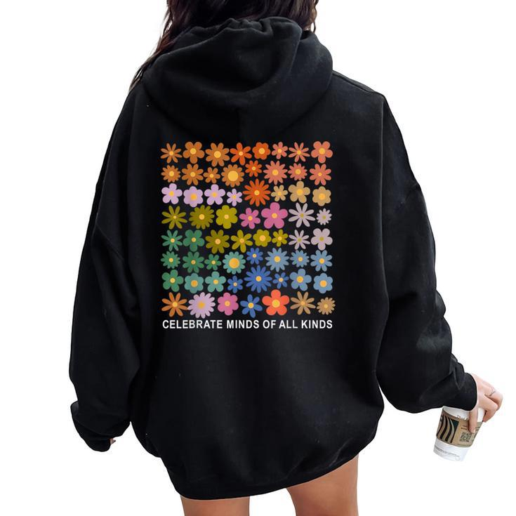 Celebrate Minds Of All Kinds Autism Awareness Flower Be Kind Women Oversized Hoodie Back Print